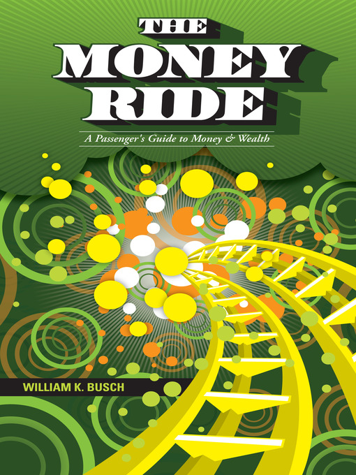 Title details for The Money Ride by Dennis L. Busch - Available